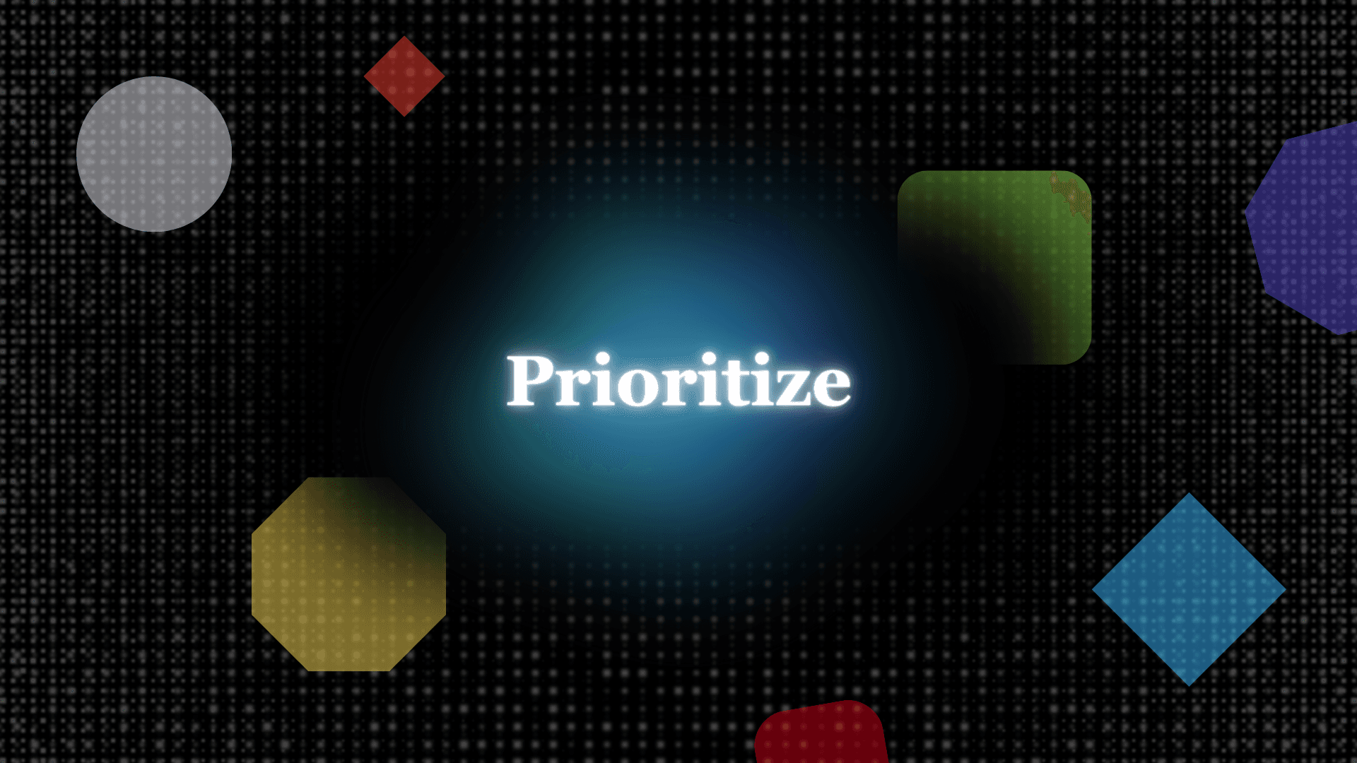 How and What to Prioritize