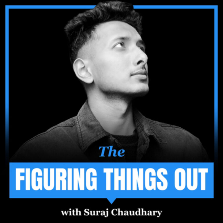 Figuring Things Out with Suraj Chaudhary