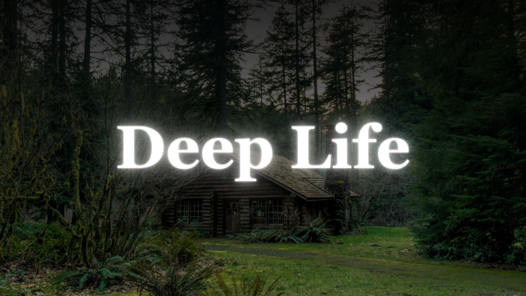How to build a deep life?